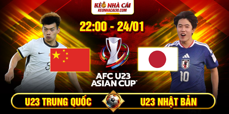 Soi Kèo U23 Trung Quốc Vs U23 Nhật Bản Lúc 22h 24/1 - U23 Châu Á Soi Kèo U23 Trung Quốc Vs U23 Nhật Bản Lúc 22h 24/1 - U23 Châu Á